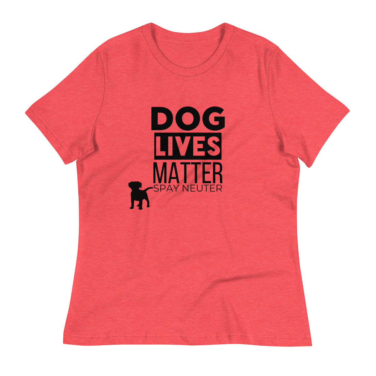 Dog Lives Matter Women's Relaxed T-Shirt