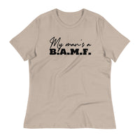 Load image into Gallery viewer, My Man&#39;s A Bad A** M&#39;Fer Ngo Women&#39;s Relaxed T-Shirt
