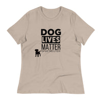 Load image into Gallery viewer, Dog Lives Matter Women&#39;s Relaxed T-Shirt

