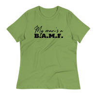 Load image into Gallery viewer, My Man&#39;s A Bad A** M&#39;Fer Ngo Women&#39;s Relaxed T-Shirt
