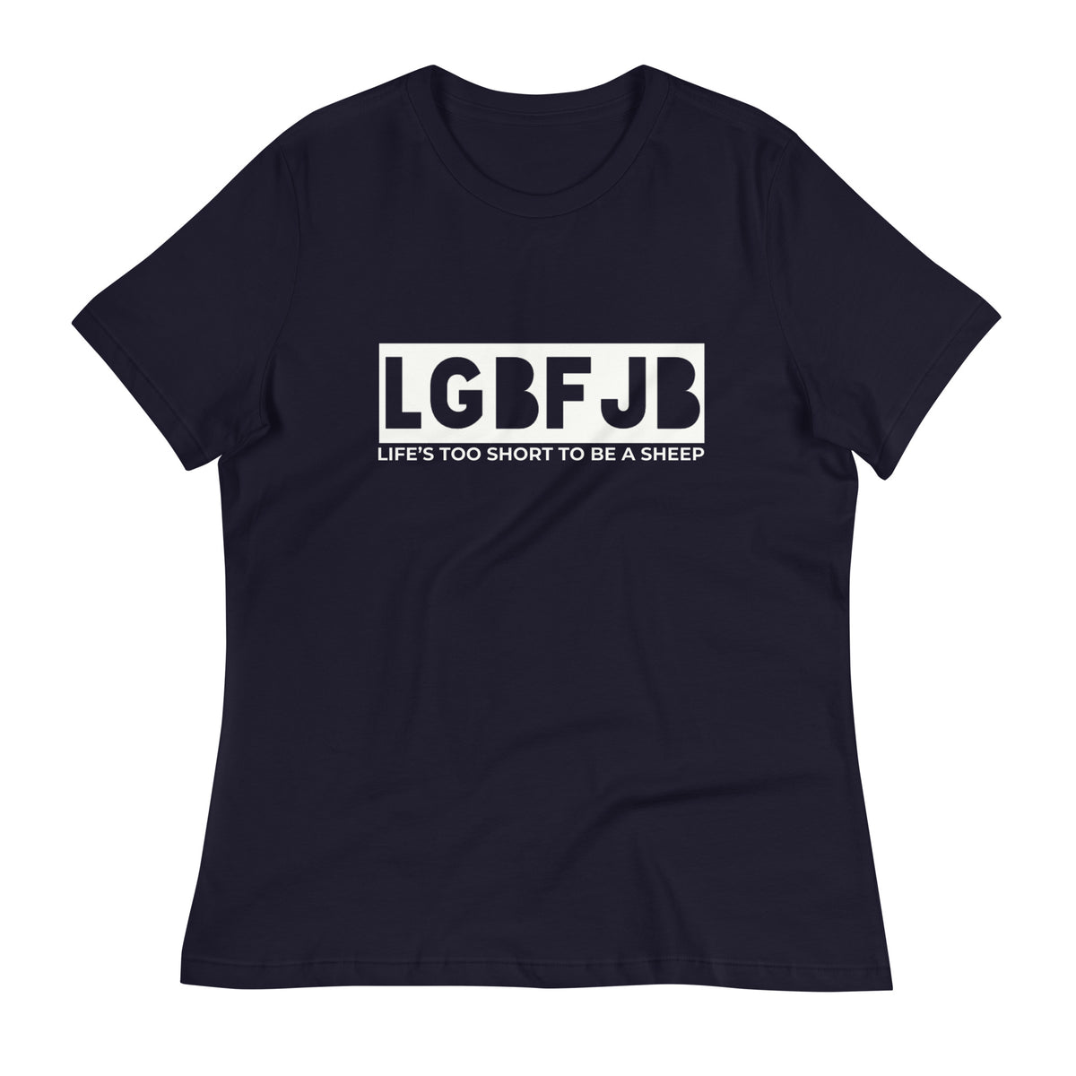 Let's Go B.... F*JB Blackout Blanco Women's Relaxed T-Shirt