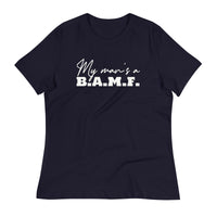 Load image into Gallery viewer, My Man&#39;s A Bad A** M&#39;Fer Blanco Women&#39;s Relaxed T-Shirt
