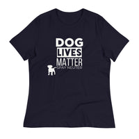 Load image into Gallery viewer, Dog Lives Matter Blanco Women&#39;s Relaxed T-Shirt
