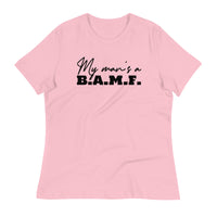 Load image into Gallery viewer, My Man&#39;s A Bad A** M&#39;Fer Ngo Women&#39;s Relaxed T-Shirt
