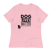 Load image into Gallery viewer, Dog Lives Matter Women&#39;s Relaxed T-Shirt
