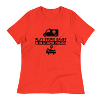 Load image into Gallery viewer, Play Stupid Games, Win Stupid Prizes Women&#39;s Relaxed T-Shirt - BG
