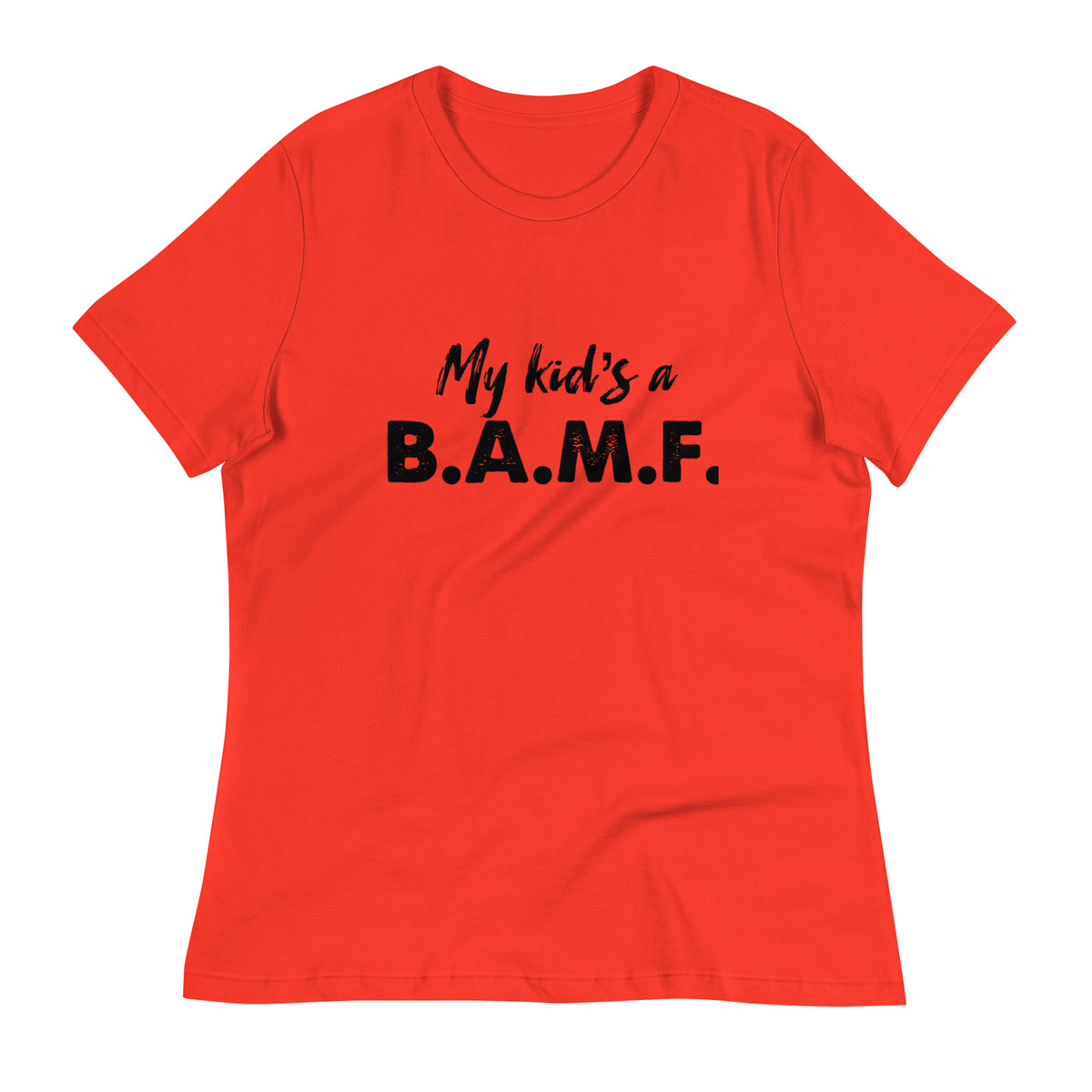 My Kid's A Bad A** M'Fer Ngo Women's Relaxed T-Shirt