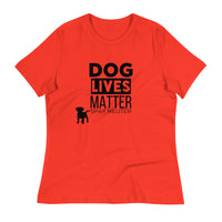 Load image into Gallery viewer, Dog Lives Matter Women&#39;s Relaxed T-Shirt
