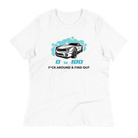 Load image into Gallery viewer, 0 To 100 F*ck Around &amp; Find Out DG Women&#39;s Relaxed T-Shirt
