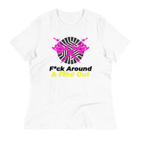 Load image into Gallery viewer, F*ck Around &amp; Find Out Fucsia Women&#39;s Relaxed T-Shirt
